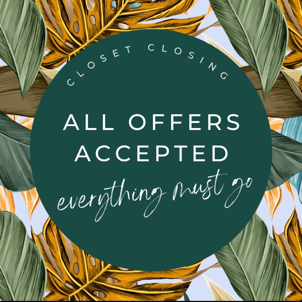 Closet is closing! Closet clean out happening now, all offers accepted.